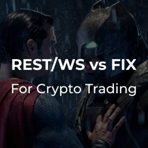 REST vs FIX for crypto trading